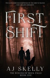 Produktbild: First Shift (The Wolves of Rock Falls Book 1)