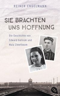 Produktbild: Sie brachten uns Hoffnung: Die Geschichte von Edward Galinski und Mala Zimetbaum