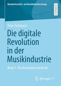 Produktbild: Die digitale Revolution in der Musikindustrie