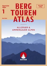 Produktbild: Bergtourenatlas Bayerische Alpen - Band 1: Allg&auml;uer & Ammergauer Alpen