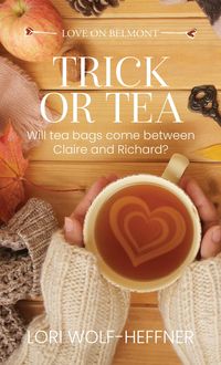 Produktbild: Trick or Tea (Love on Belmont, #0.2)