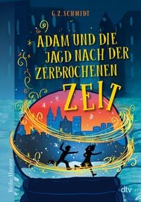 Produktbild: Adam und die Jagd nach der zerbrochenen Zeit