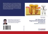 Produktbild: An Overview of Regenerative Endodontic procedures