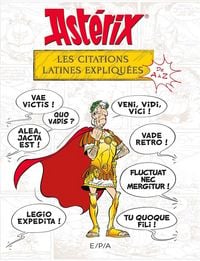 Produktbild: Ast&eacute;rix : les citations latines expliqu&eacute;es de A &agrave; Z