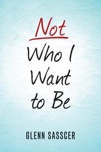 Produktbild: Not Who I Want to Be