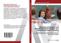 Produktbild: Beanspruchungen und Bew&auml;ltigungsstrategien von Lehrerinnen beim Einstieg