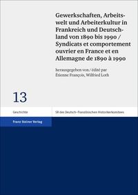 Produktbild: Gewerkschaften, Arbeitswelt und Arbeiterkultur in Frankreich