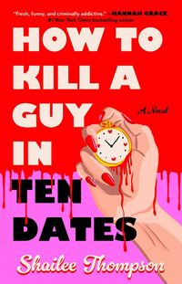 Produktbild: How to Kill a Guy in Ten Dates