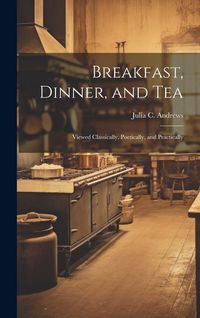 Produktbild: Breakfast, Dinner, and Tea