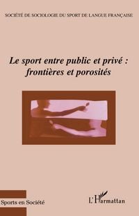 Produktbild: Le sport entre public et priv&eacute; : fronti&egrave;res et porosit&eacute;s