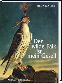 Produktbild: Der wilde Falk ist mein Gesell