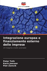 Produktbild: Integrazione europea e finanziamento esterno delle imprese