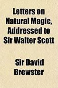 Produktbild: Letters on Natural Magic, Addressed to Sir Walter Scott