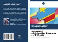 Produktbild: Die aktuelle administrative Gliederung der DR Kongo