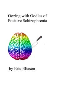Produktbild: Oozing with Oodles of Positive Schizophrenia