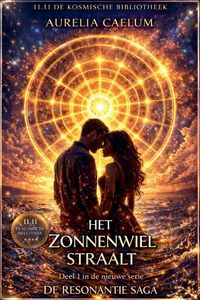 Produktbild: De Resonantie Saga - Deel 1 - Het Zonnewiel Straalt
