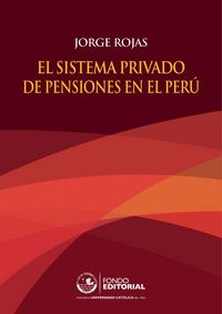 Produktbild: El sistema privado de pensiones en el Per&uacute;