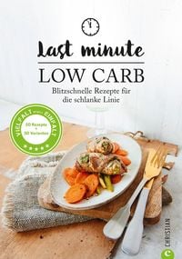 Bild vom Artikel Low Carb: Last Minute Low Carb. Blitzschnelle Rezepte für die schlanke Linie. Kochbuch für die kohlenhydratarme Ernährung. Kochen ohne Kohlenhydrate. vom Autor Margit Proebst