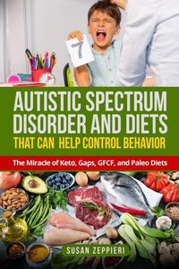 Produktbild: Autistic Spectrum Disorder and Diets That Can Help Control Behavior