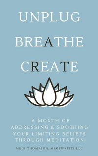 Produktbild: A Month of Addressing & Soothing Your Limiting Beliefs Through Meditation