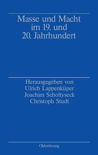 Produktbild: Masse und Macht im 19. und 20. Jahrhundert
