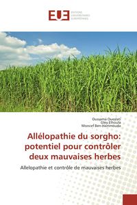 Produktbild: All&eacute;lopathie du sorgho: potentiel pour contr&ocirc;ler deux mauvaises herbes