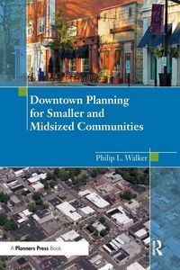 Produktbild: Downtown Planning for Smaller and Midsized Communities