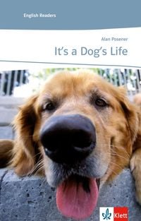 Produktbild: It&rsquo;s a Dog&rsquo;s Life