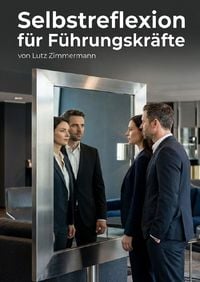 Produktbild: Selbstreflexion f&uuml;r F&uuml;hrungskr&auml;fte
