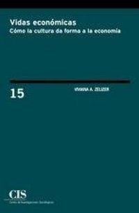Produktbild: Vidas econ&oacute;micas : c&oacute;mo la cultura da forma a la econom&iacute;a