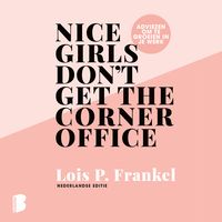 Bild vom Artikel Nice girls don't get the corner office vom Autor Lois P. Frankel