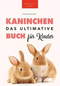 Produktbild: Das Ultimative Kaninchen Buch f&uuml;r Kinder