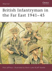 Produktbild: British Infantryman in the Far East 1941-45