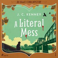 Produktbild: A Literal Mess: A bookish, small town, cozy mystery with a literary agent sleuth