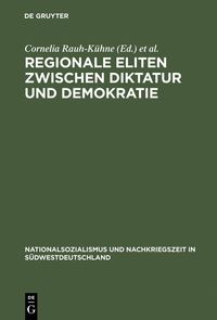 Produktbild: Regionale Eliten zwischen Diktatur und Demokratie