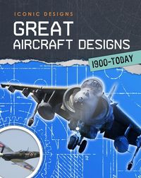 Produktbild: Great Aircraft Designs 1900 - Today