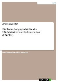 Produktbild: Die Entstehungsgeschichte der UN-Behindertenrechtskonvention (UN-BRK)