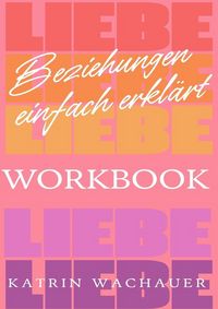 Produktbild: Beziehungen einfach erkl&auml;rt / Beziehungen einfach erkl&auml;rt - Workbook
