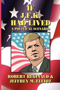 Produktbild: If J.F.K. Had Lived
