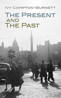 Produktbild: Compton-Burnett, I: Present and the Past