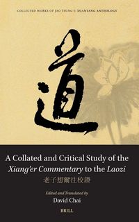 Produktbild: A Collated and Critical Study of the Xiang'er Commentary to the Laozi