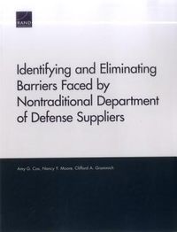 Produktbild: Identifying and Eliminating Barriers Faced by Nontraditional Department of Defense Suppliers