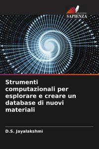 Produktbild: Strumenti computazionali per esplorare e creare un database di nuovi materiali
