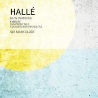 Produktbild: Watkins: Fanfare/Sinfonie Nr. 2/Konzert f&uuml;r Orches