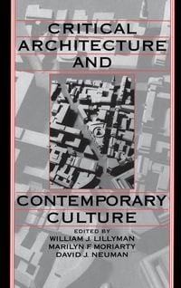 Produktbild: Critical Architecture and Contemporary Culture