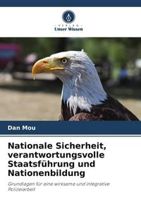 Produktbild: Nationale Sicherheit, verantwortungsvolle Staatsf&uuml;hrung und Nationenbildung
