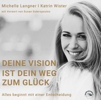 Produktbild: Deine Vision ist dein Weg zum Gl&uuml;ck