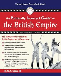 Produktbild: Politically Incorrect Guide to the British Empire