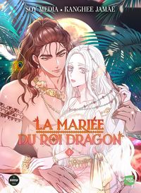 Produktbild: La mari&eacute;e du roi dragon. Tome 1