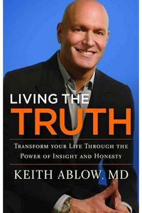 Produktbild: Living the Truth: Transform Your Life Through the Power of Insight and Honesty